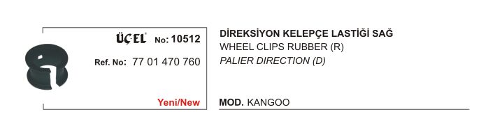 DİREKSİYON KELEPÇE LASTİĞİ 10512 KANGO 7701470760