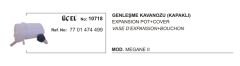 GENLEŞME KAVANOZU 10718 MEGANE-II 7701474499 KAPAKLI