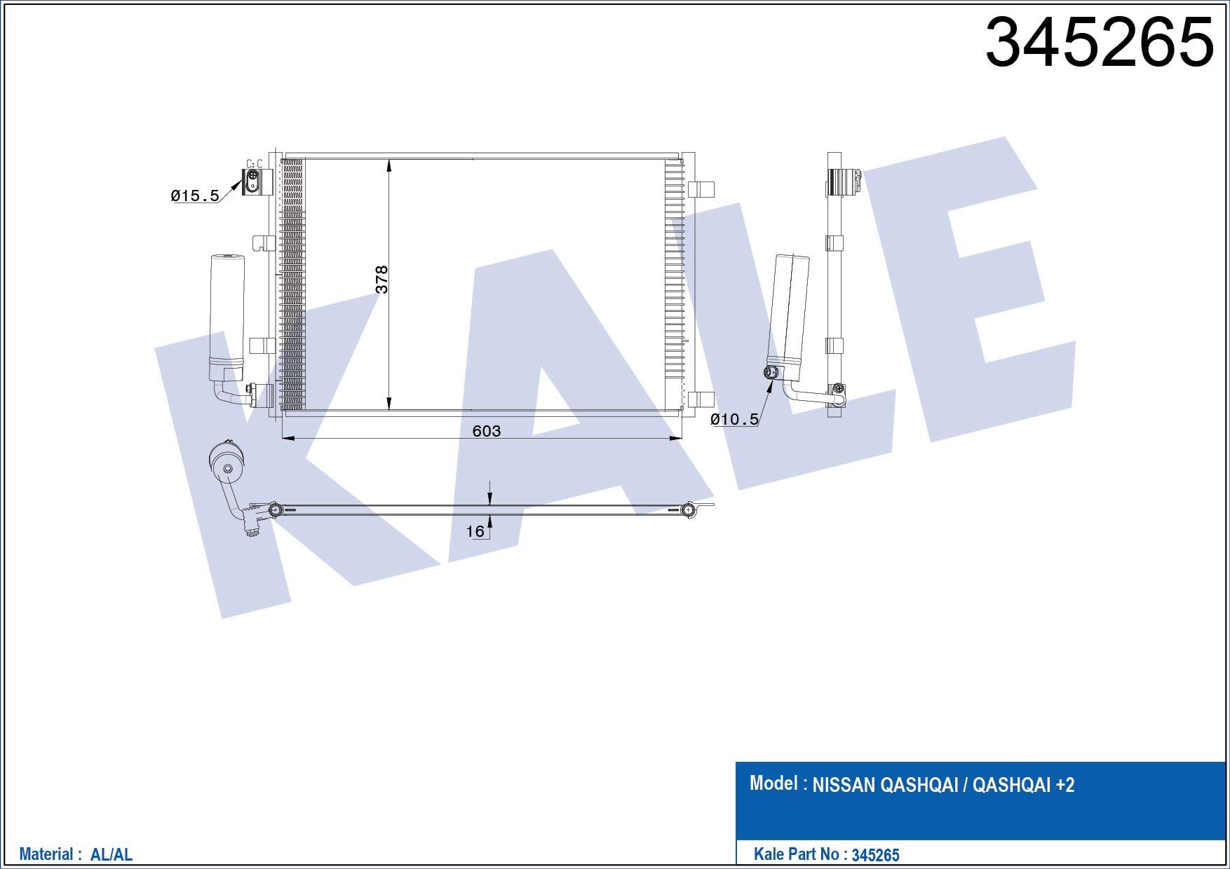 KLİMA RADYATÖRÜ 345265 QASHQAI (J10 JJ10) 1.6 07-> (KURUTUCU İLE)